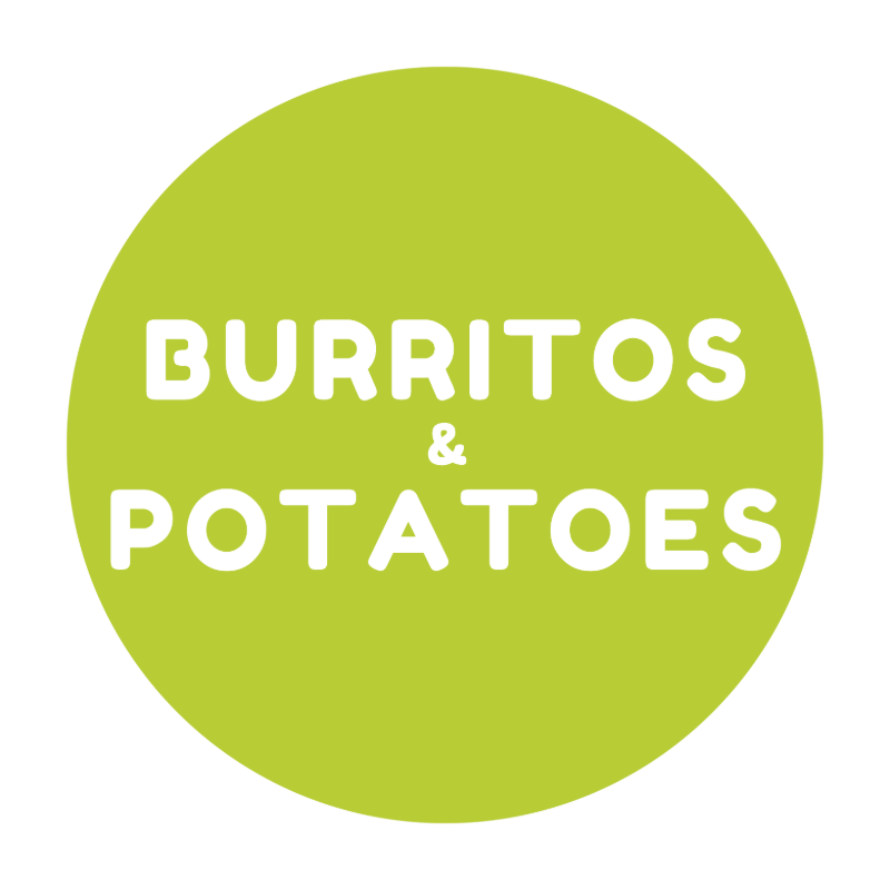 BURRITOS & POTATOES